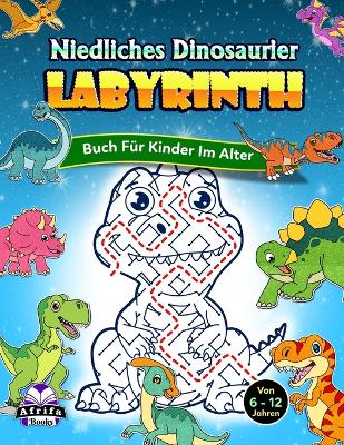 Book cover for Niedliches Dinosaurier-Labyrinthbuch für Kinder im Alter von 6-12 Jahren
