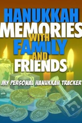 Cover of Hanukkah Memories With Family And Friends