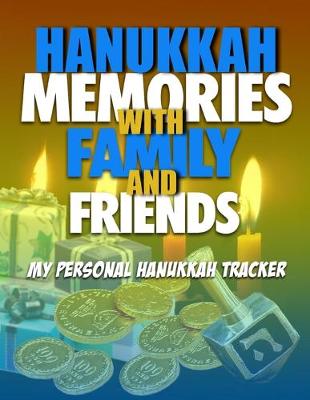 Book cover for Hanukkah Memories With Family And Friends