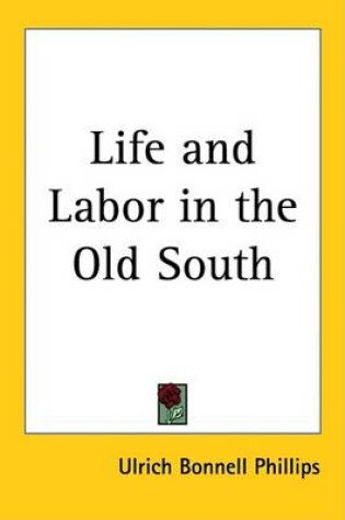 Cover of Life and Labor in the Old South