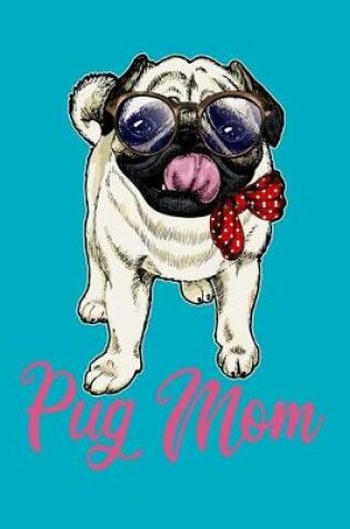 Cover of Pug Mom