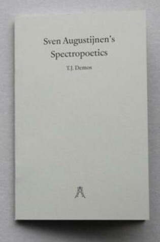 Cover of Sven Augustijnen: Spectropoetics