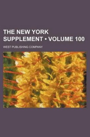 Cover of The New York Supplement (Volume 100)