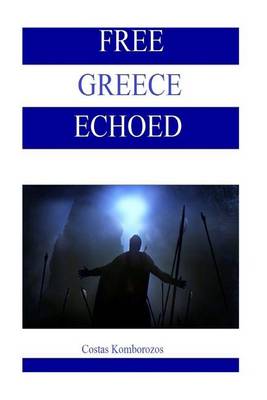 Book cover for Free Greece Echoed