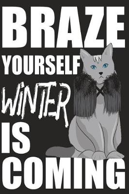 Book cover for Braze Yourself Winter Is Coming