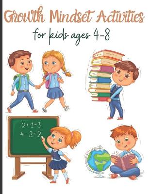 Book cover for Growth Mindset Activities for kids ages 4-8