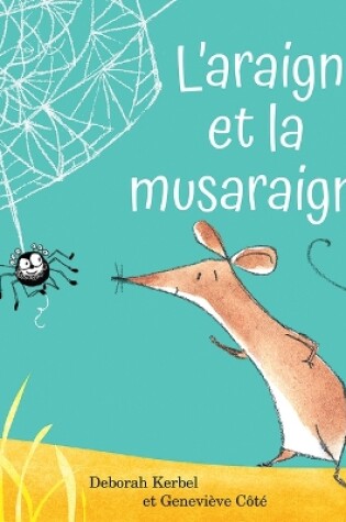 Cover of L'Araignée Et La Musaraigne
