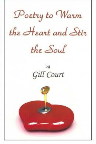 Cover of Poetry to Warm the Heart and Stir the Soul