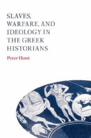 Cover of Slaves, Warfare, and Ideology in the Greek Historians