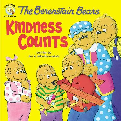 The Berenstain Bears: Kindness Counts by Jan Berenstain, Mike Berenstain