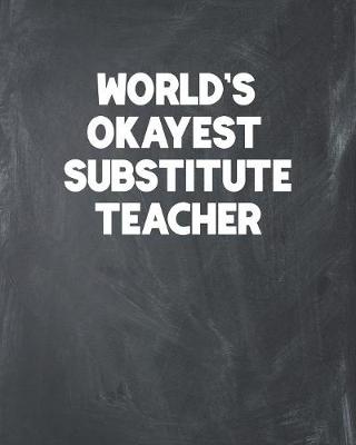 Book cover for World's Okayest Substitute Teacher