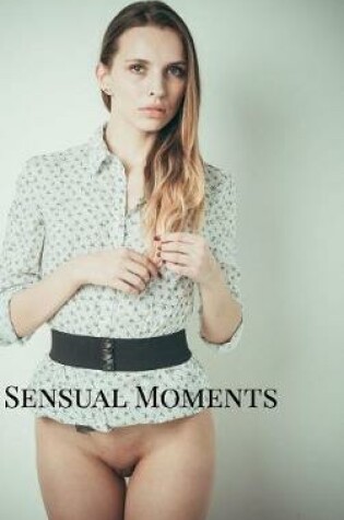 Cover of Sensual Moments