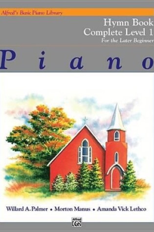Cover of Alfred's Basic Piano Library Hymn Book 1 Complete