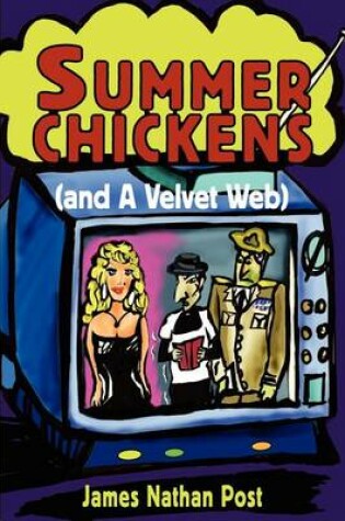 Cover of Summer Chickens (and a Velvet Web)