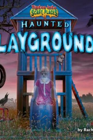 Cover of Haunted Playgrounds