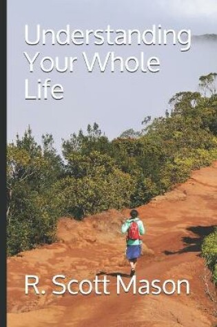 Cover of Understanding Your Whole Life