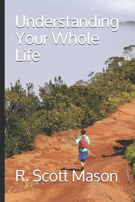 Cover of Understanding Your Whole Life