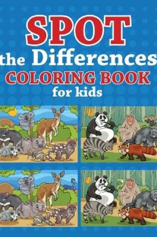 Cover of Spot the Differences Coloring Book For Kids