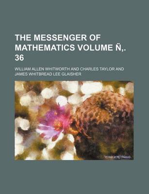 Book cover for The Messenger of Mathematics Volume N . 36