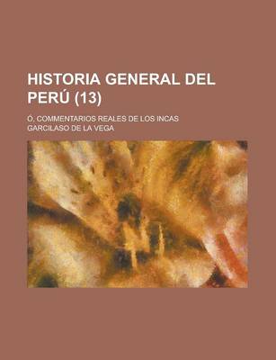 Book cover for Historia General del Peru; O, Commentarios Reales de Los Incas (13)