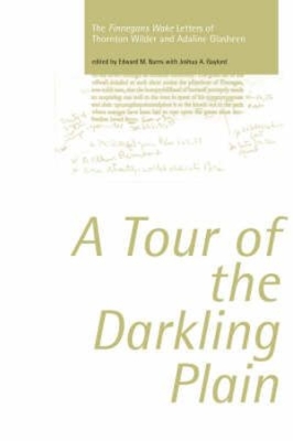 Book cover for Tour of the Darkling Plain: The "Finnegans Wake" Letters of Thornton Wilder andAdaline Glasheen.195