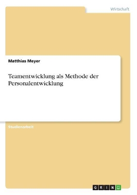 Book cover for Teamentwicklung als Methode der Personalentwicklung