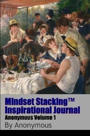 Cover of Mindset Stackingtm Inspirational Journal Volumeanon01