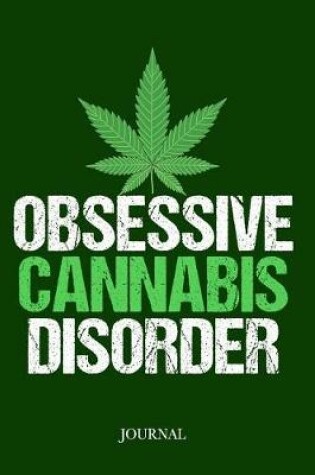 Cover of Obsessive Cannabis Disorder Journal