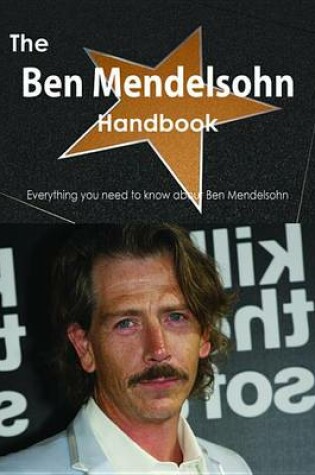 Cover of The Ben Mendelsohn Handbook - Everything You Need to Know about Ben Mendelsohn