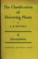 Book cover for The Classification of Flowering Plants: Volume 2, Dicotyledons