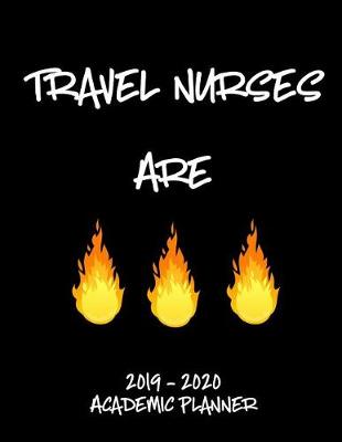 Book cover for Travel Nurses 2019 - 2020 Academic Planner
