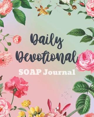 Book cover for Daily Devotional SOAP Journal-Easy & Simple Guide to Scripture Journaling-Bible Study Workbook 100 pages Book 15