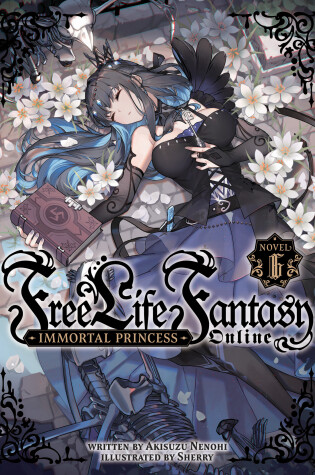 Cover of Free Life Fantasy Online: Immortal Princess (Light Novel) Vol. 6