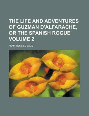 Book cover for The Life and Adventures of Guzman D'Alfarache, or the Spanish Rogue (Volume 3)