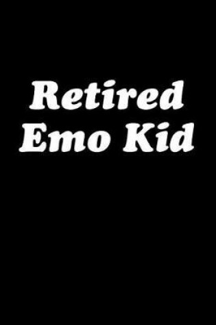 Cover of Retired Emo Kid