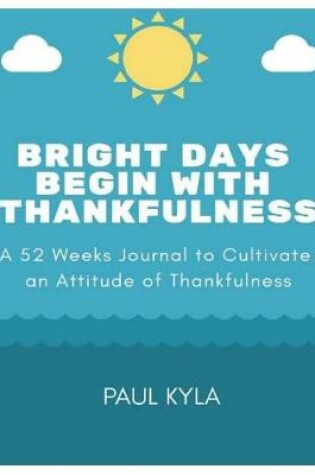 Cover of Bright Days Begins with Thankfulness