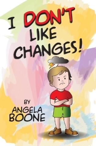 Cover of I Don't Like Changes