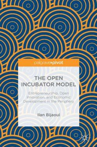 Cover of The Open Incubator Model