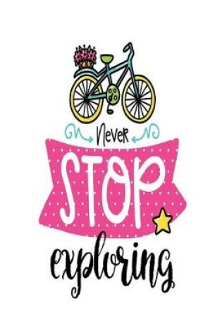 Cover of Never Stop Exploring