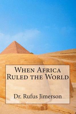 Book cover for When Africa Ruled the World