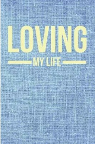 Cover of Loving My Life