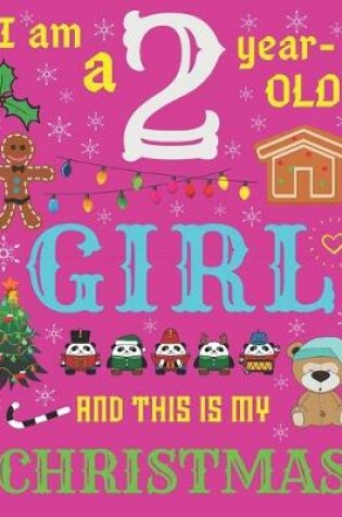 Cover of I Am a 2 Year-Old Girl and This Is My Christmas