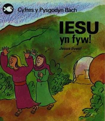 Book cover for Cyfres y Pysgodyn Bach: Iesu yn Fyw