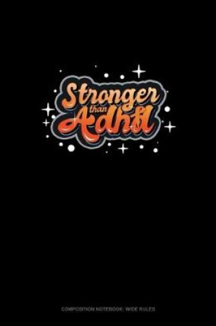 Cover of Stronger Than Adhd