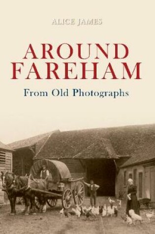 Cover of Around Fareham From Old Photographs
