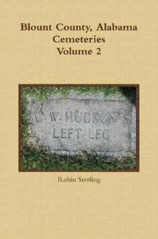 Cover of Blount County, Alabama Cemeteries, Volume 2