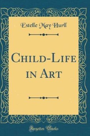 Cover of Child-Life in Art (Classic Reprint)