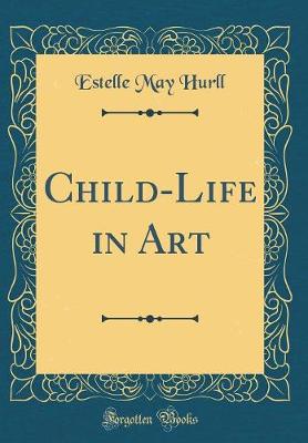 Book cover for Child-Life in Art (Classic Reprint)