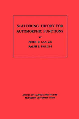 Cover of Scattering Theory for Automorphic Functions. (AM-87)