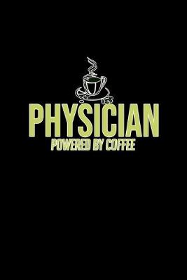 Book cover for Physician powered by coffee